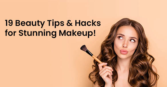 19 Beauty Tips & Hacks for Stunning Makeup!