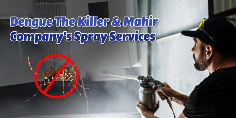Dengue the Killer & Mahir Company's Spray Services