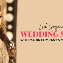 Look Gorgeous this Wedding Season with Mahir Company’s Makeup Services